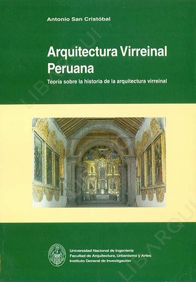 Libro de Historia: Arquitectura Virreinal Peruana - Antonio San Cristóbal 